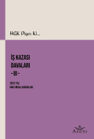 HGK Diyor Ki İş Kazası Davaları -III-
