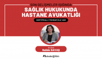Son Gelişmeler Işığında 'Sağlık Hukukunda Hastane Avukatlığı' Video Eğitimi