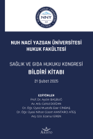 Nuh Naci Yazgan Üniversitesi Hukuk Fakültesi Sağlık ve Gıda Hukuku Kongresi Bildiri Kitabı