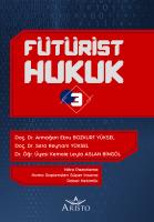 Fütürist Hukuk - 3