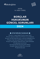Borçlar Hukukunun Güncel Sorunları - 2024
