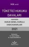 Tüketici Hukuku Davaları Hakkında Hukuk Genel Kurulu Kararları 2021