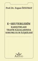 E-Skuterlerin Karıştıkları Trafik Kazalarında Sorumluluk İlişkileri