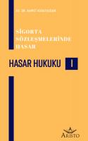 Hasar Hukuku (I) - Sigorta Sözleşmelerinde Hasar