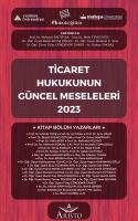 Ticaret Hukukunun Güncel Meseleleri 2023