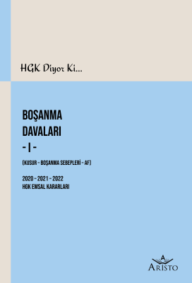 Boşanma Davaları -I- (Kusur, Boşanma Sebepleri, Af) Aristo Yayınevi