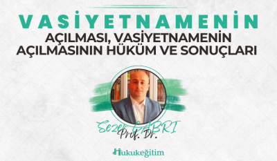 Vasiyetnamenin Açılması, Vasiyetnamenin Açılmasının Hüküm ve Sonuçları