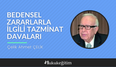 Bedensel Zararlarla İlgili Tazminat Davaları Video Eğitim Hukukegitim.