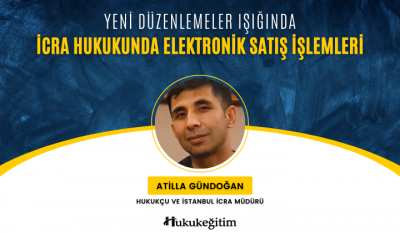 Yeni Düzenlemeler Işığında İcra Hukukunda Elektronik Satış İşlemleri V