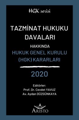 Tazminat Hukuku Davaları Hakkında Hukuk Genel Kurulu Kararları 2020 Ar