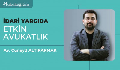 İdari Yargıda Etkin Avukatlık Video Eğitimi Hukukegitim.com Hukukegiti