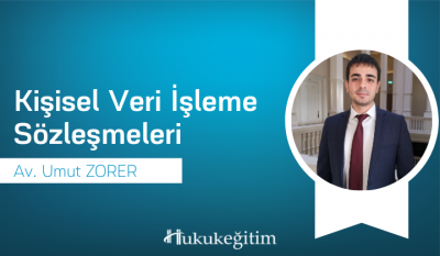 Kişisel Veri İşleme Sözleşmeleri Video Eğitimi