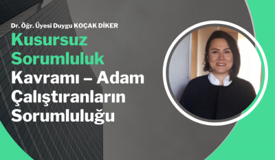 Kusursuz Sorumluluk Kavramı - Adam Çalıştıranın Sorumluluğu Video Eğitimi