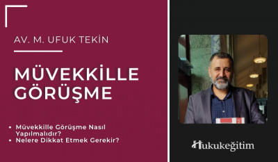 Müvekkille Görüşme Video Eğitimi