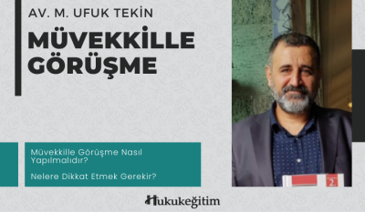 Müvekkille Görüşme Video Eğitimi