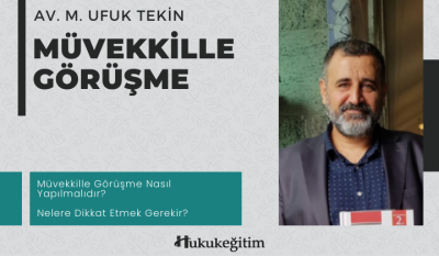 Müvekkille Görüşme Video Eğitimi Hukukegitim.com Hukukegitim.com