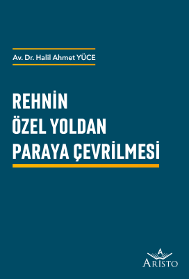 Rehnin Özel Yoldan Paraya Çevrilmesi Aristo Yayınevi Halil Ahmet Yüce