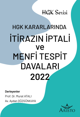 HGK Kararlarında İtirazın İptali ve Menfi Tespit Davaları 2022 Aristo 