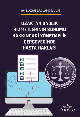 Uzaktan Sağlık Hizmetlerinin Sunumu Hakkındaki Yönetmelik Çerçevesinde Hasta Hakları