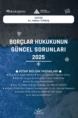 Borçlar Hukukunun Güncel Sorunları - 2025