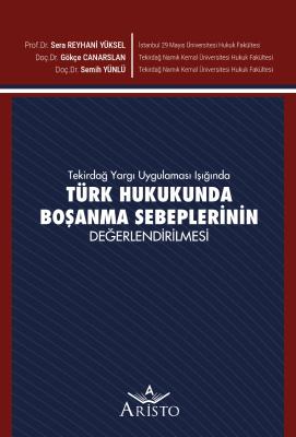 Türk Hukukunda Boşanma Sebeplerinin Değerlendirilmesi Aristo Yayınevi 