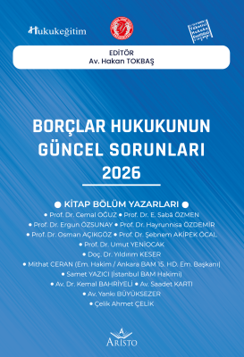 Borçlar Hukukunun Güncel Sorunları - 2026 Aristo Yayınevi Hakan Tokbaş