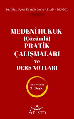 Medenî Hukuk (Çözümlü) Pratik Çalışmaları ve Ders Notları Aristo Yayın