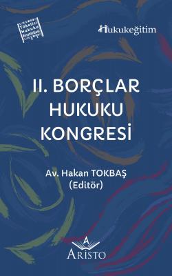 II. Borçlar Hukuku Kongresi Aristo Yayınevi Hakan Tokbaş