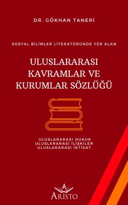 Uluslararası Kavramlar ve Kurumlar Sözlüğü Aristo Yayınevi Gökhan Tane