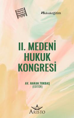 II. Medeni Hukuk Kongresi Aristo Yayınevi Hakan Tokbaş