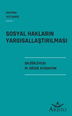 Sosyal Hakların Yargısallaştırılması Aristo Yayınevi M. Gözde Atasayan