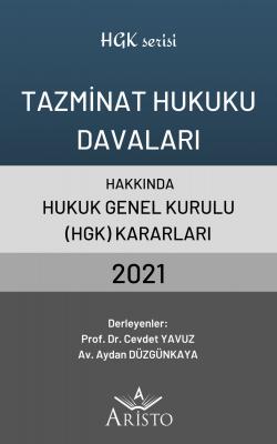 Tazminat Hukuku Davaları Hakkında Hukuk Genel Kurulu Kararları 2021 Ar