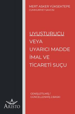 Uyuşturucu veya Uyarıcı Madde İmal ve Ticareti Suçu Aristo Yayınevi Me