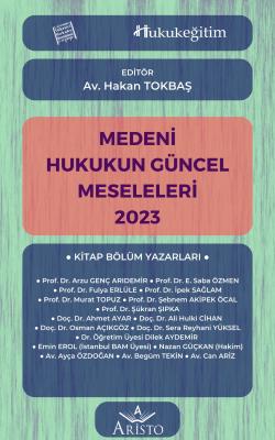 Medeni Hukukun Güncel Meseleleri 2023 Aristo Yayınevi Hakan Tokbaş