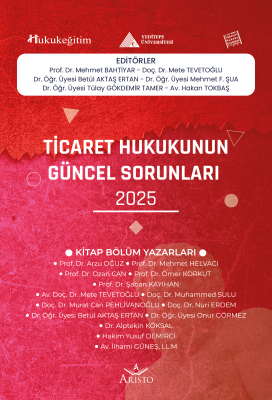Ticaret Hukukunun Güncel Sorunları - 2025
