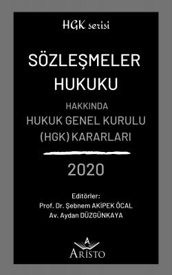 Sözleşmeler Hukuku Hakkında Hukuk Genel Kurulu Kararları 2020 Aristo Y