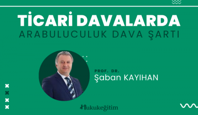 Ticari Davalarda Arabuluculuk Şartı Video Eğitimi