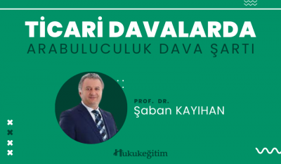 Ticari Davalarda Arabuluculuk Şartı Video Eğitimi Hukukegitim.com Huku