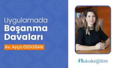 Uygulamada Boşanma Davaları Video Eğitimi Hukukegitim.com Hukukegitim.